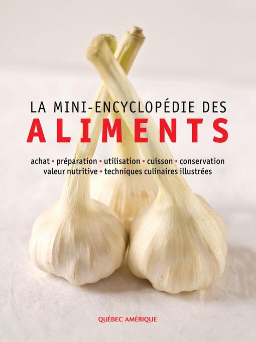 Title details for La Mini-encyclopédie des aliments by QA international Collectif - Available